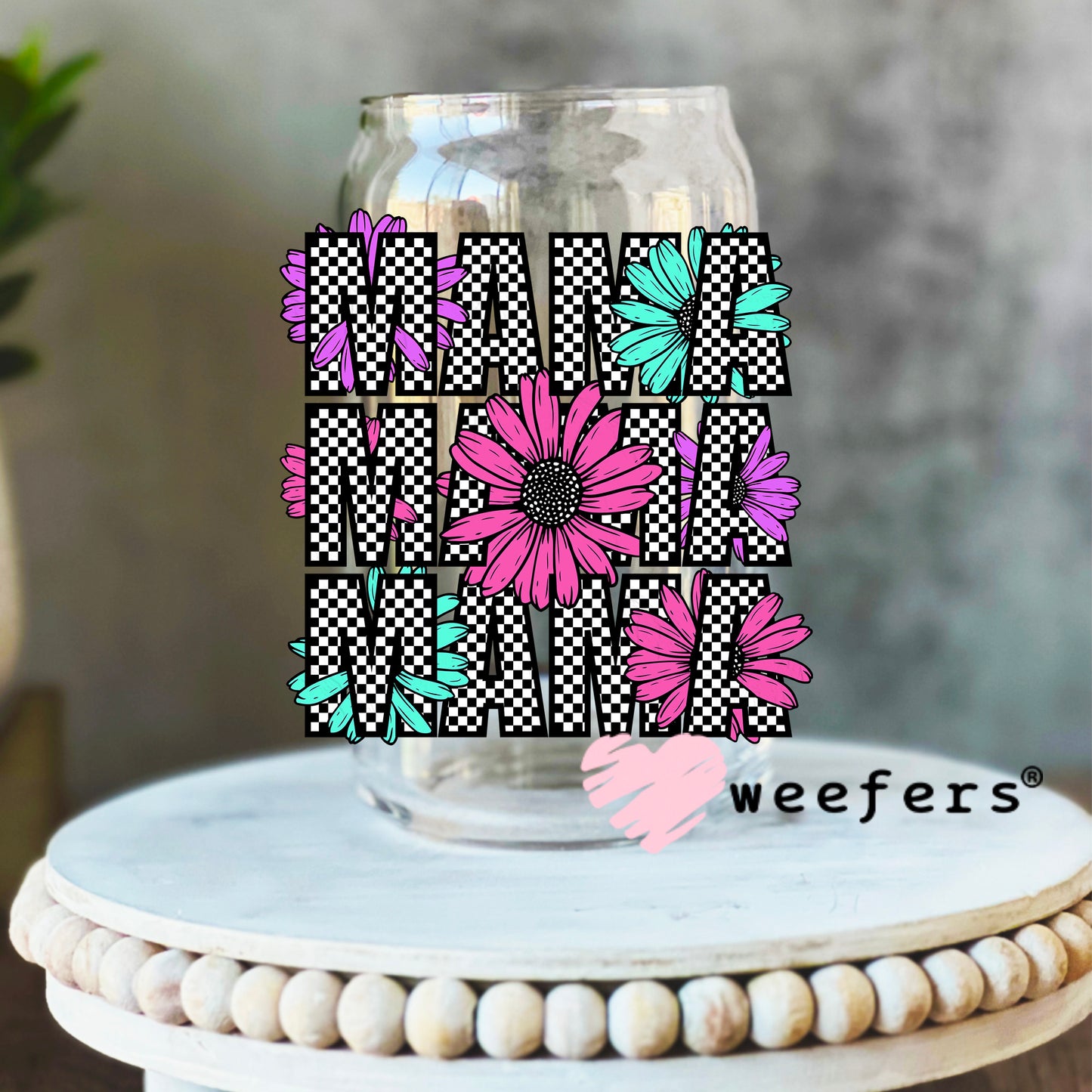 Mama Black Checkered Teal and Pink Flowers UV DTF Decal 16oz Libbey Glass Original Size Weefers