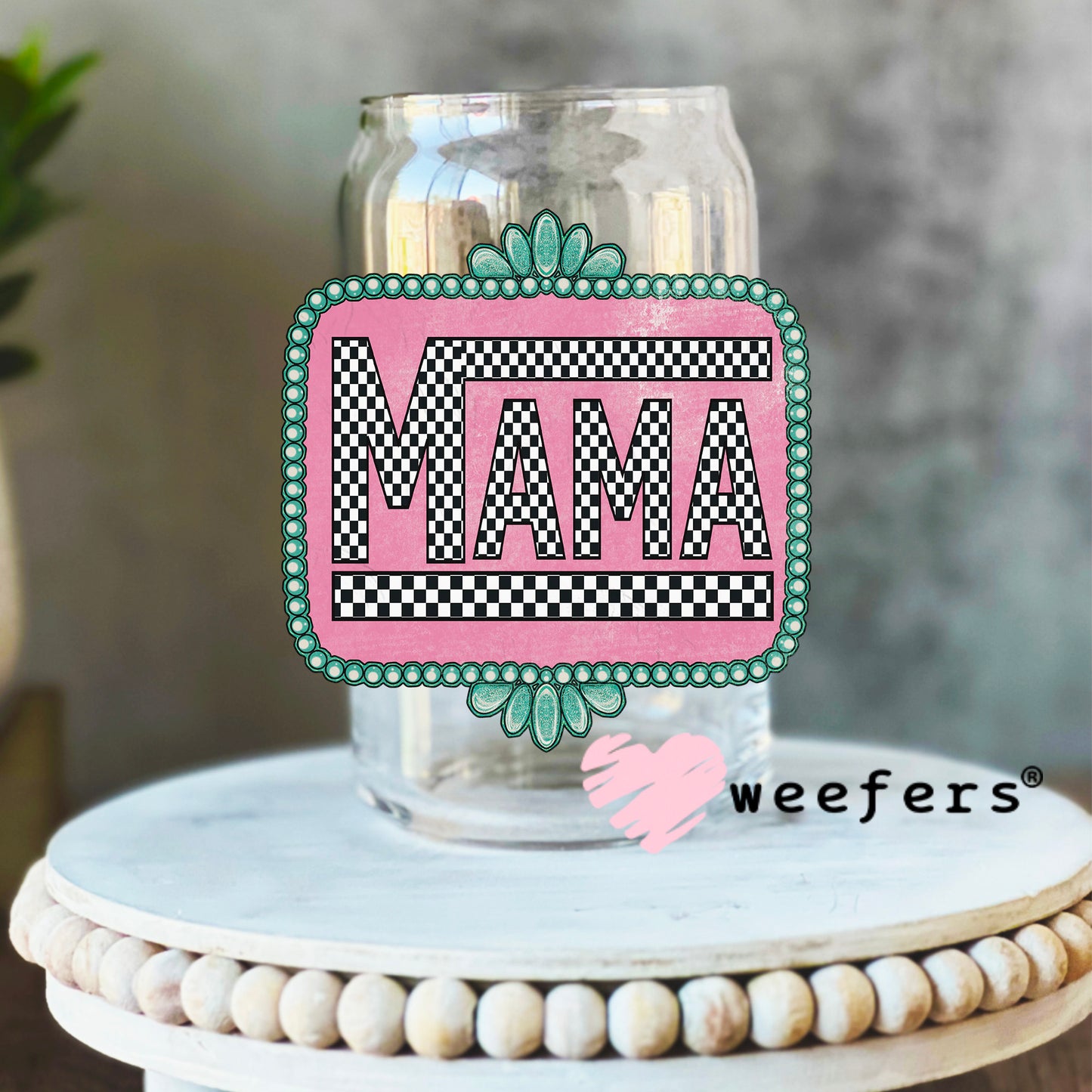 Mama Black Checkered Turquoise Frame UV DTF Decal 16oz Libbey Glass Original Size Weefers
