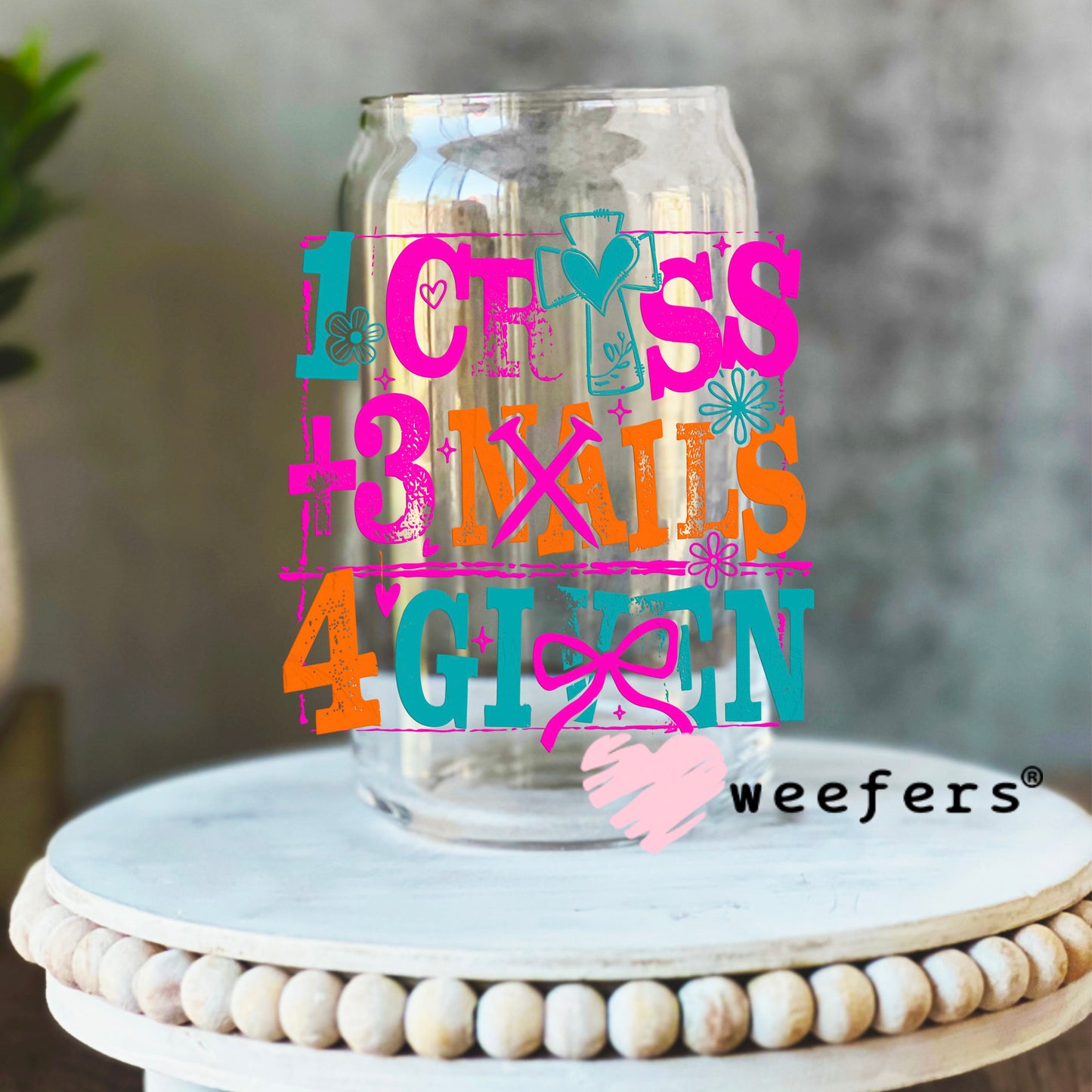 1 Cross 2 Nails 4 Given UV DTF Decal 16oz Libbey Glass Original Size Weefers