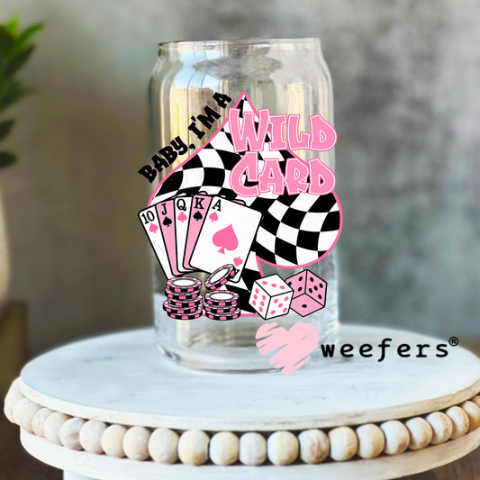 Baby I'm a Wild Card Pink and Black UV DTF Decal 16oz Libbey Glass Original Size Weefers