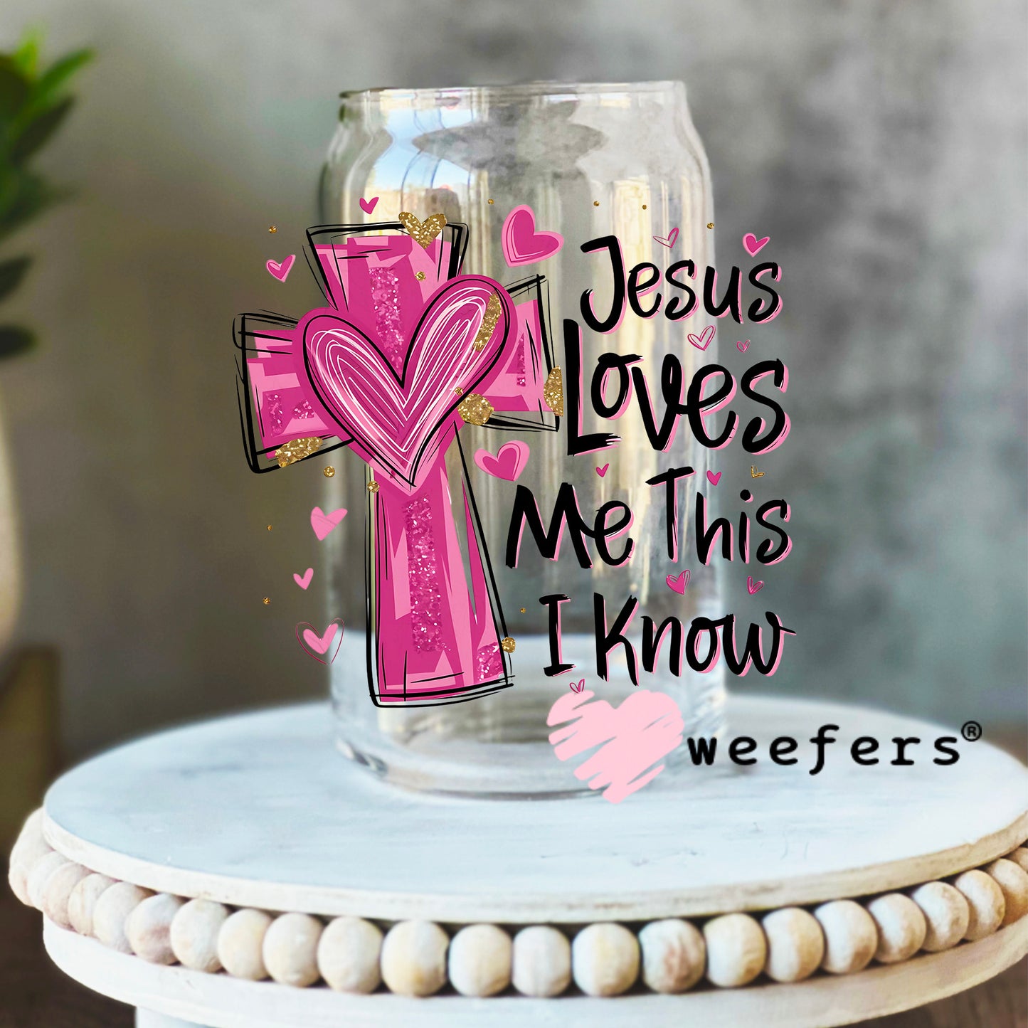 Jesus Loves Me This I Know Pink Cross UV DTF Decal 16oz Libbey Glass Original Size Weefers