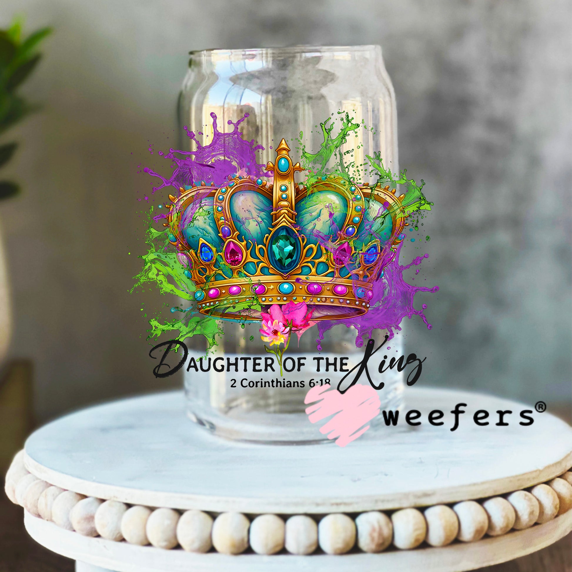 Daughter of the King UV DTF Decal 16oz Libbey Glass Original Size Weefers
