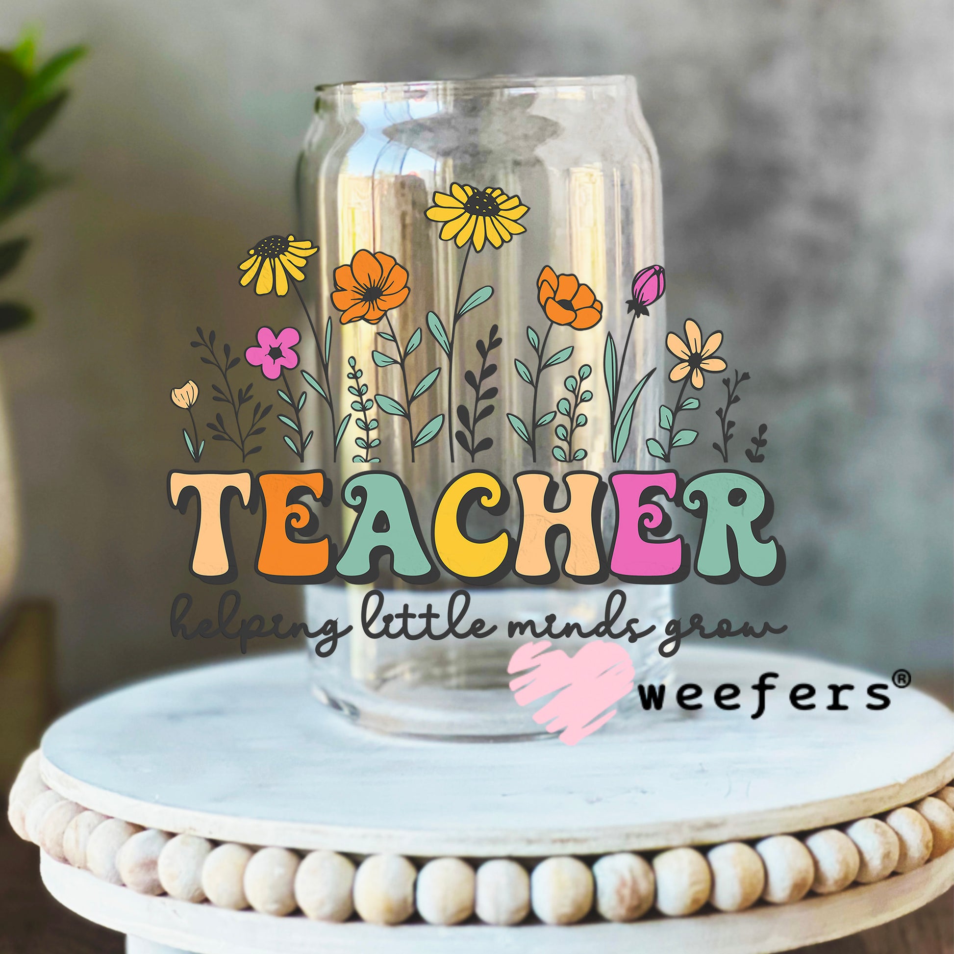 Teachers Wildflowers UV DTF Decal 16oz Libbey Glass Original Size Weefers
