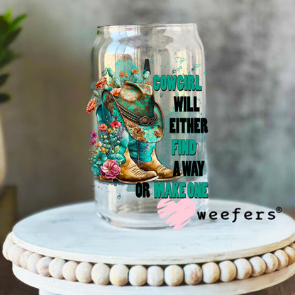 Cowgirl Will Either Find a Way or Make One UV DTF Decal 16oz Libbey Glass Original Size Weefers