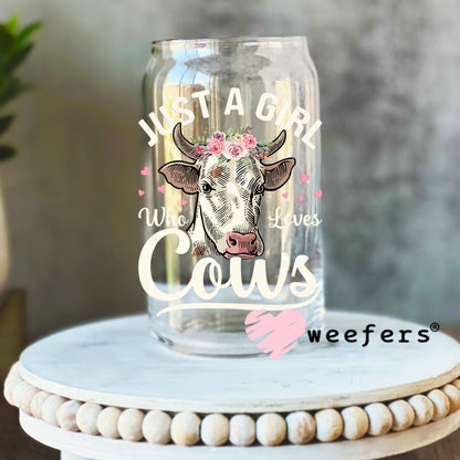 Just a Girl Who Loves Cows Cream UV DTF Decal 16oz Libbey Glass Original Size Weefers