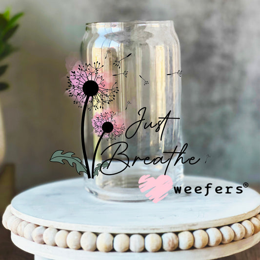 Just Breathe UV DTF Decal 16oz Libbey Glass Original Size Weefers