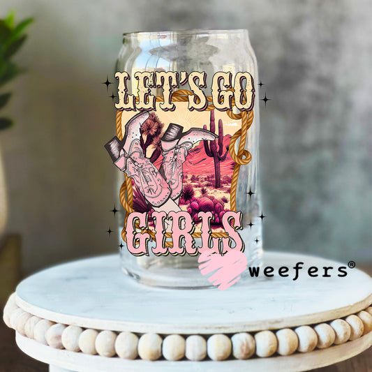 Let's Go Girls Western UV DTF Decal 16oz Libbey Glass Original Size Weefers