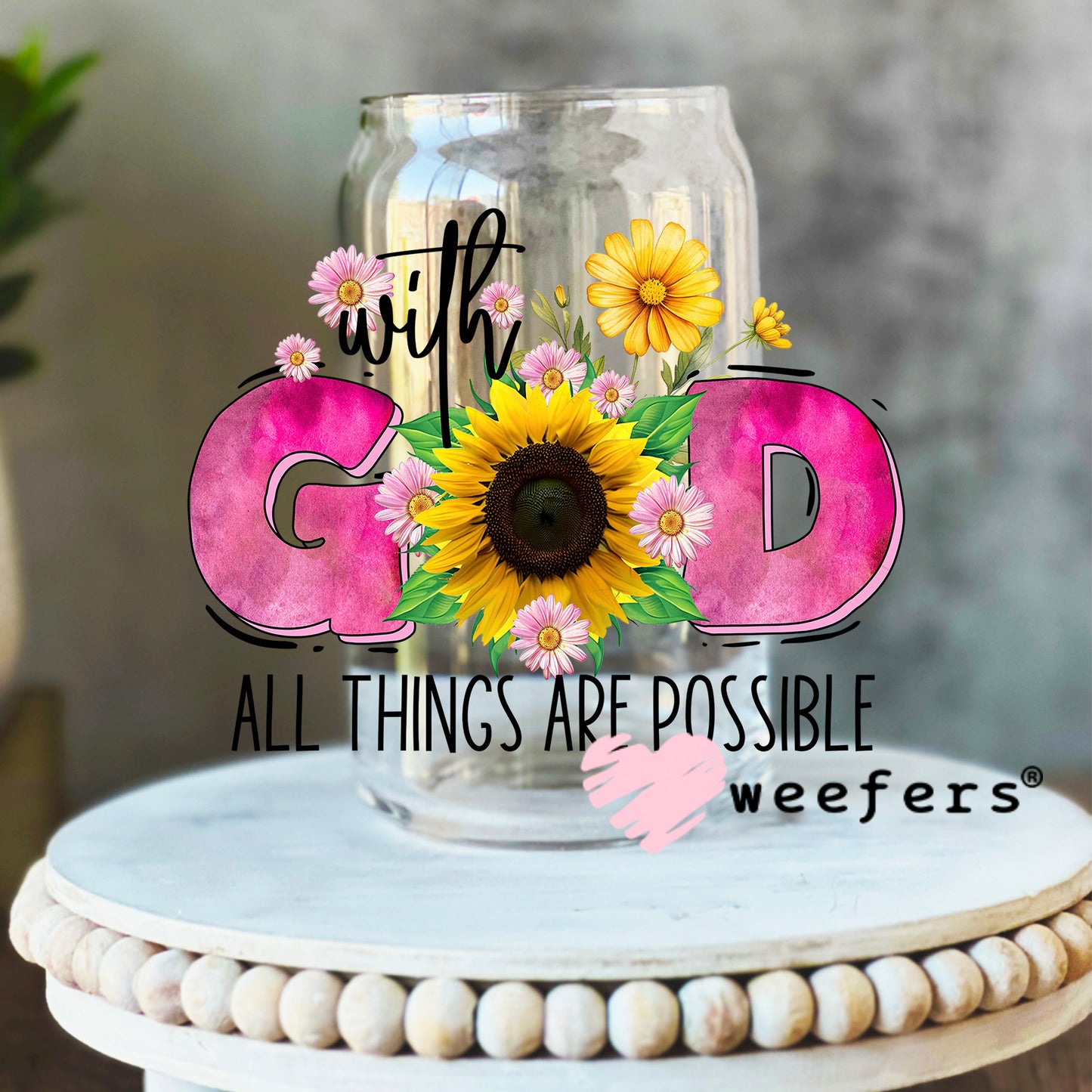 With God All Things Are Possible UV DTF Decal 16oz Libbey Glass Original Size Weefers