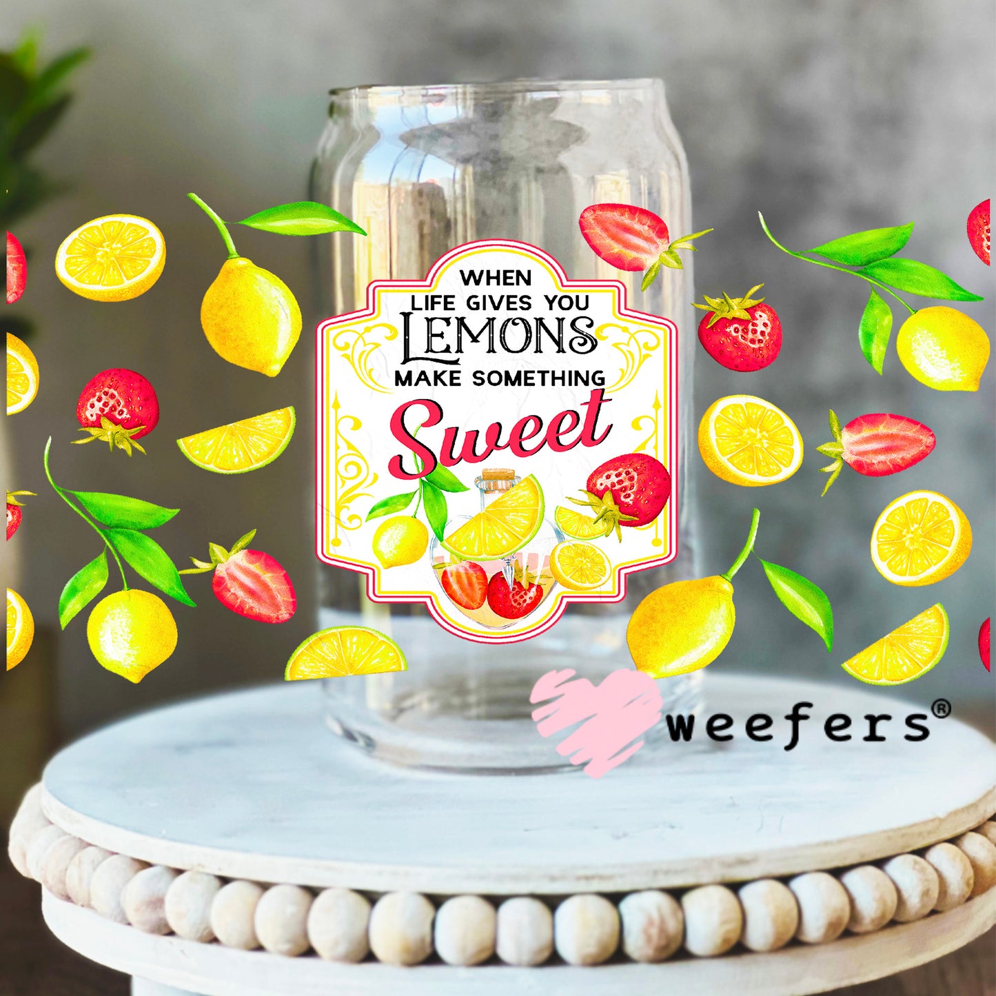 When Life Gives you Lemons Add Something Sweet UV DTF Cup Wrap 16oz Libbey Glass Original Size Weefers