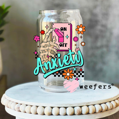 Anxiety ON UV DTF Decal 16oz Libbey Glass Original Size Weefers
