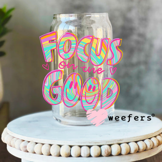 Focus on the Good UV DTF Decal 16oz Libbey Glass Original Size Weefers