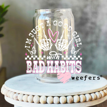 I'm Just a Good Girl with Bad Habits White Pink UV DTF Decal 16oz Libbey Glass Original Size Weefers
