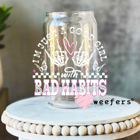 I'm Just a Good Girl with Bad Habits White Pink UV DTF Decal 16oz Libbey Glass Original Size Weefers
