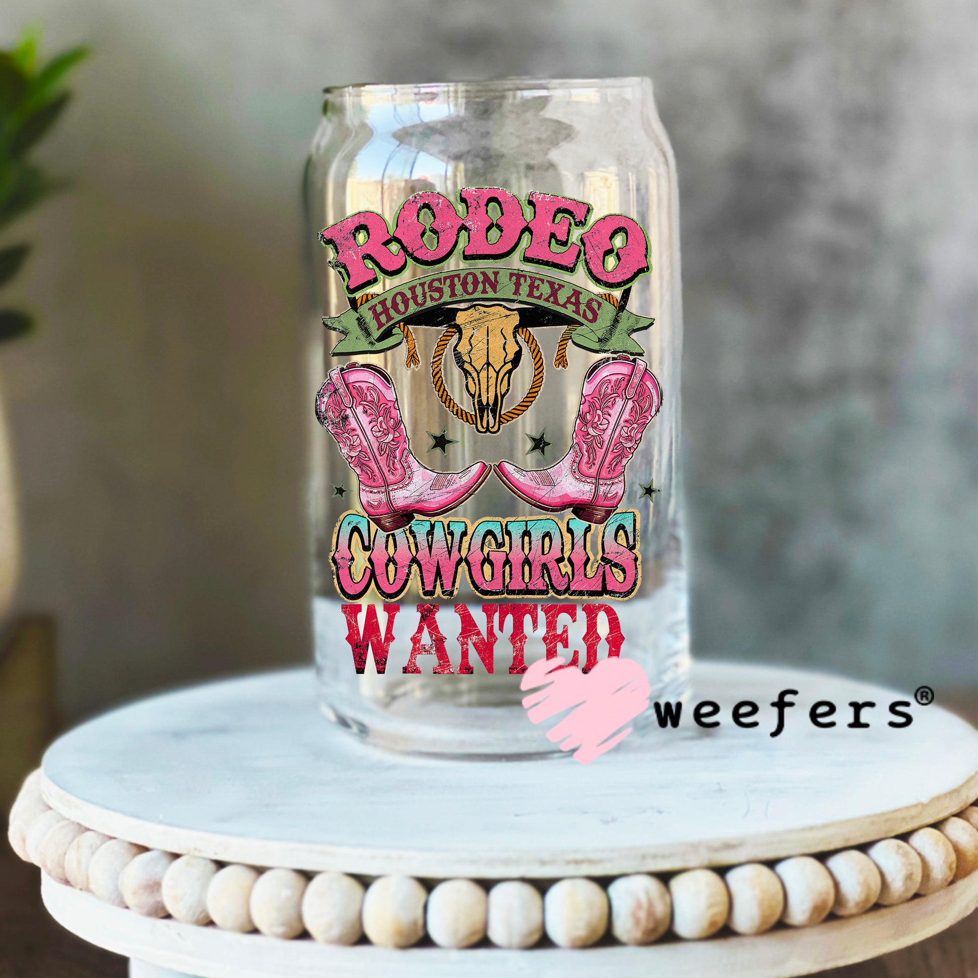 Rodeo Houston Texas Cowgirls Wanted UV DTF Decal 16oz Libbey Glass Original Size Weefers