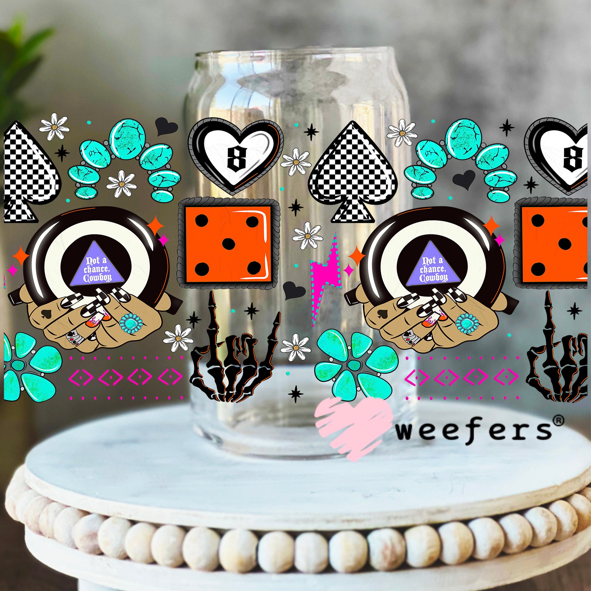 Not a Chance Cowboy UV DTF Cup Wrap - WEEFERS EXCLUSIVE WRAP 16oz Libbey Glass Original Size Weefers