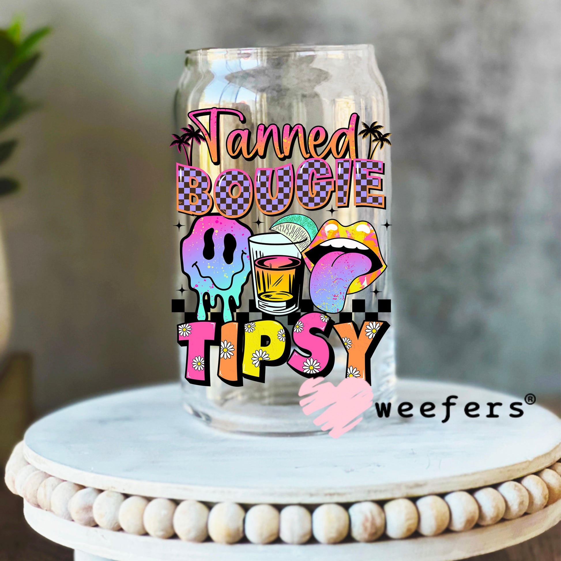 Tanned Bougie Tipsy UV DTF Decal 16oz Libbey Glass Original Size Weefers