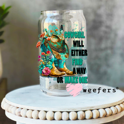 Cowgirl will Either find a way or Make a Way UV DTF Decal 16oz Libbey Glass Original Size Weefers