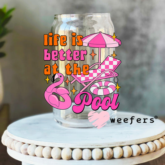 Life is Better at the Pool UV DTF Decal 16oz Libbey Glass Original Size Weefers