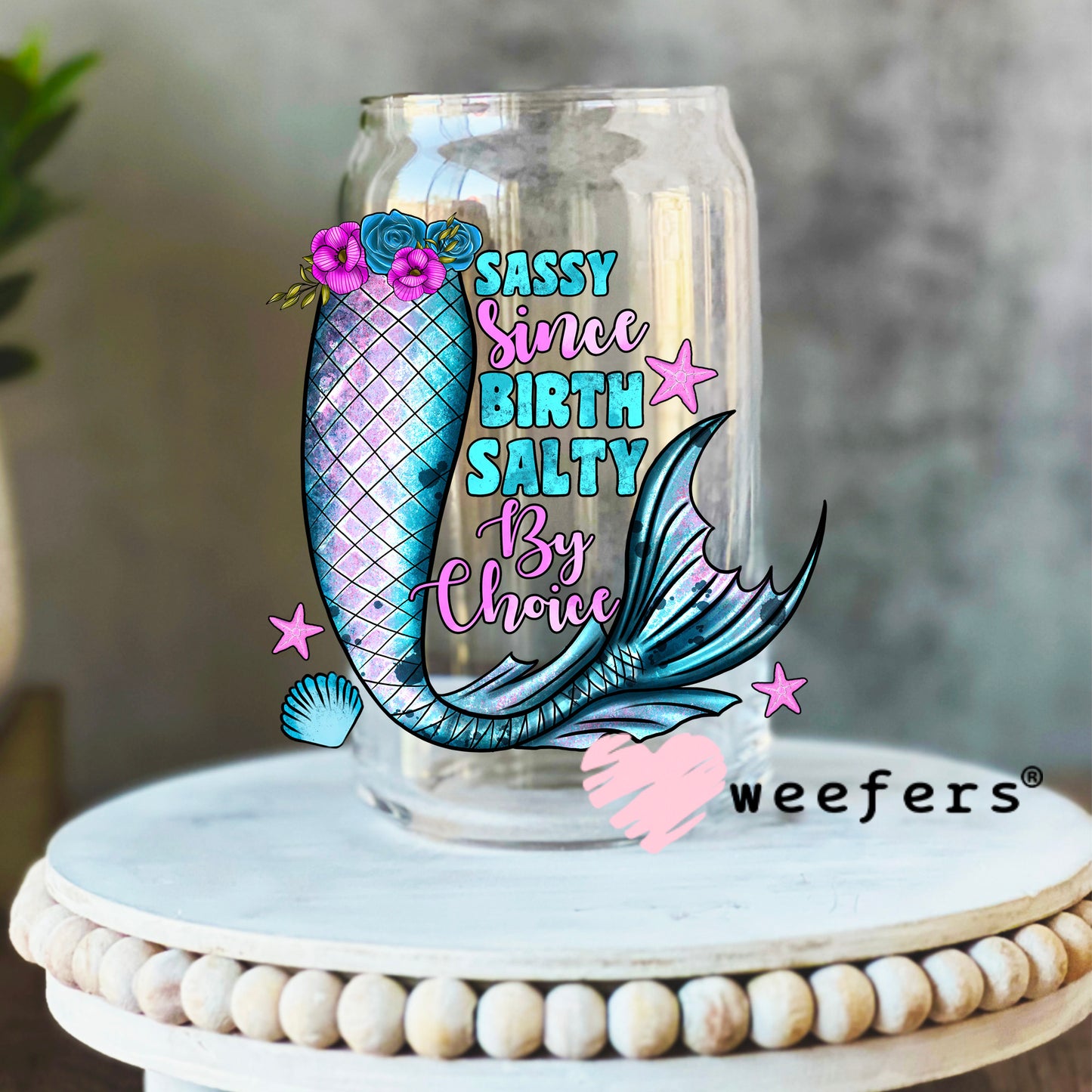 Sassy Since Birth Salty By Choice UV DTF Decal 16oz Libbey Glass Original Size Weefers