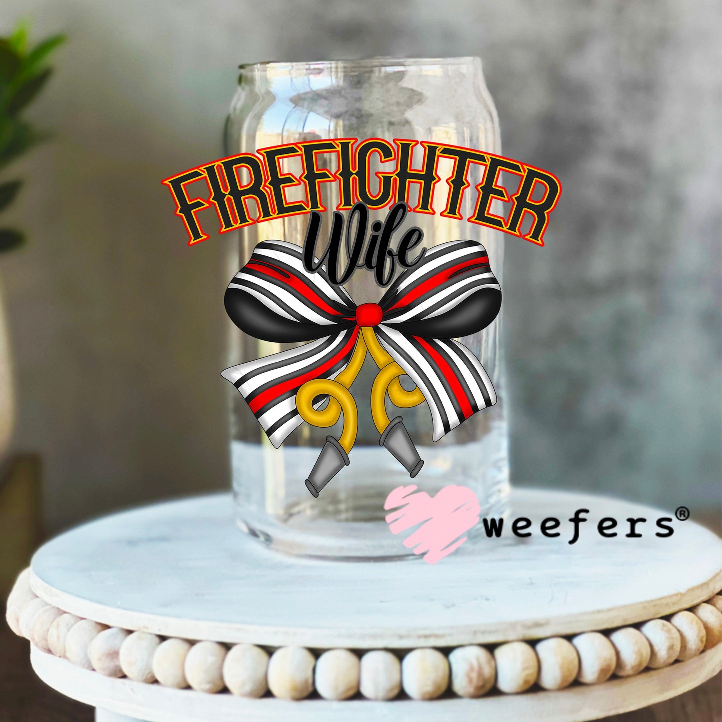 Fire Fighter Wife UV DTF Decal 16oz Libbey Glass Original Size Weefers