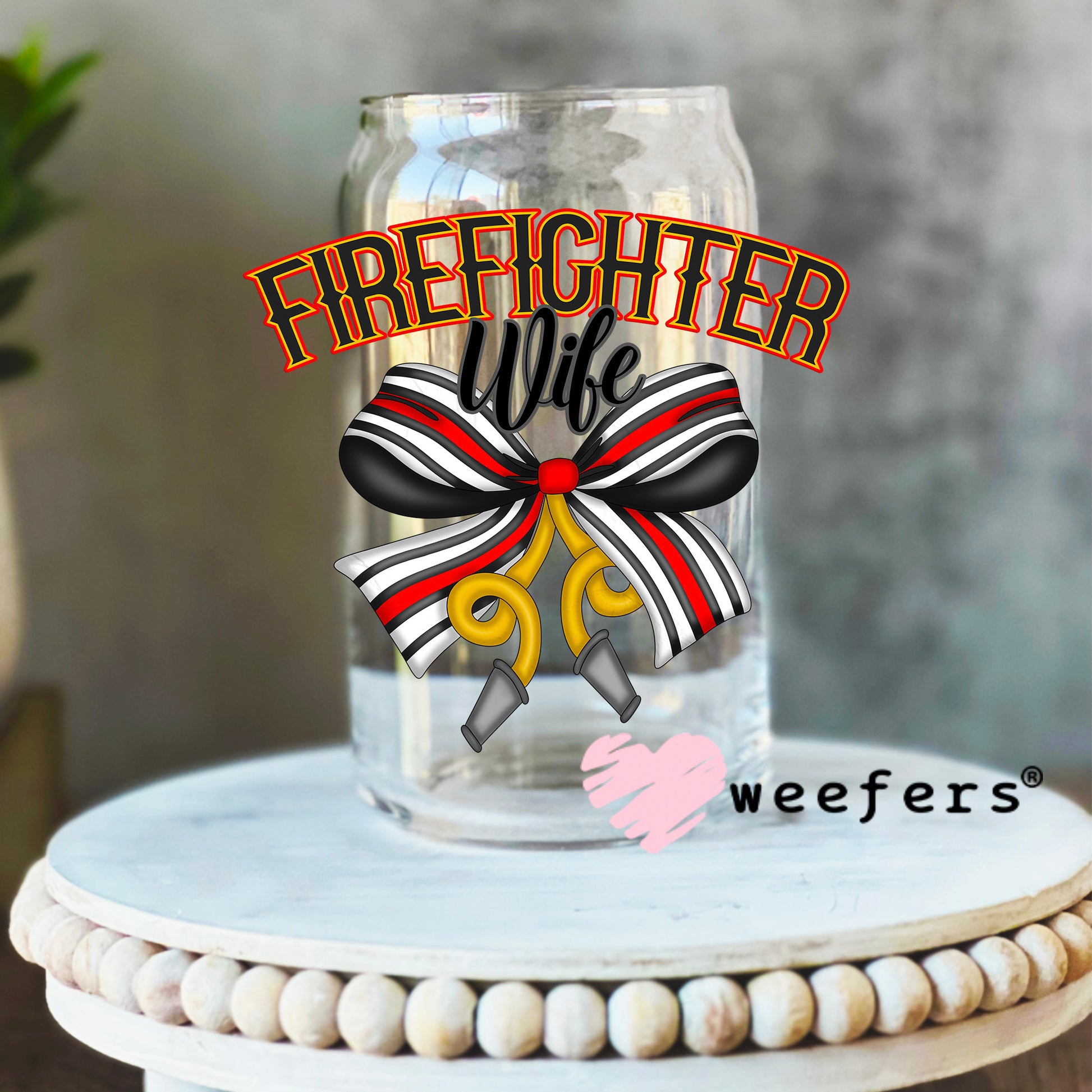Fire Fighter Wife UV DTF Decal 16oz Libbey Glass Original Size Weefers