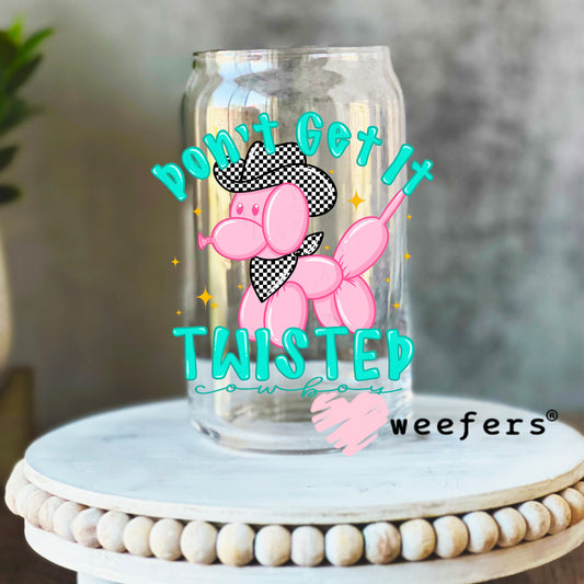 Don't Get it Twisted Balloon Dog UV DTF Decal 16oz Libbey Glass Original Size Weefers