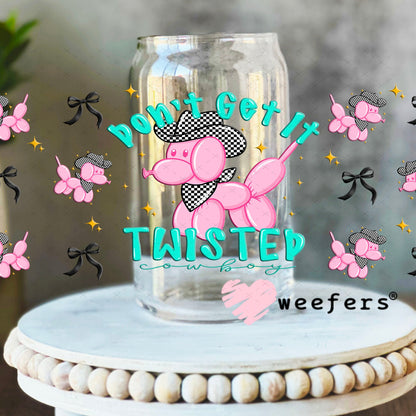 Don't Get it Twisted Balloon Dog UV DTF Cup Wrap - Weefers Exclusive Wrap 16oz Libbey Glass Original Size Cup Wrap Weefers