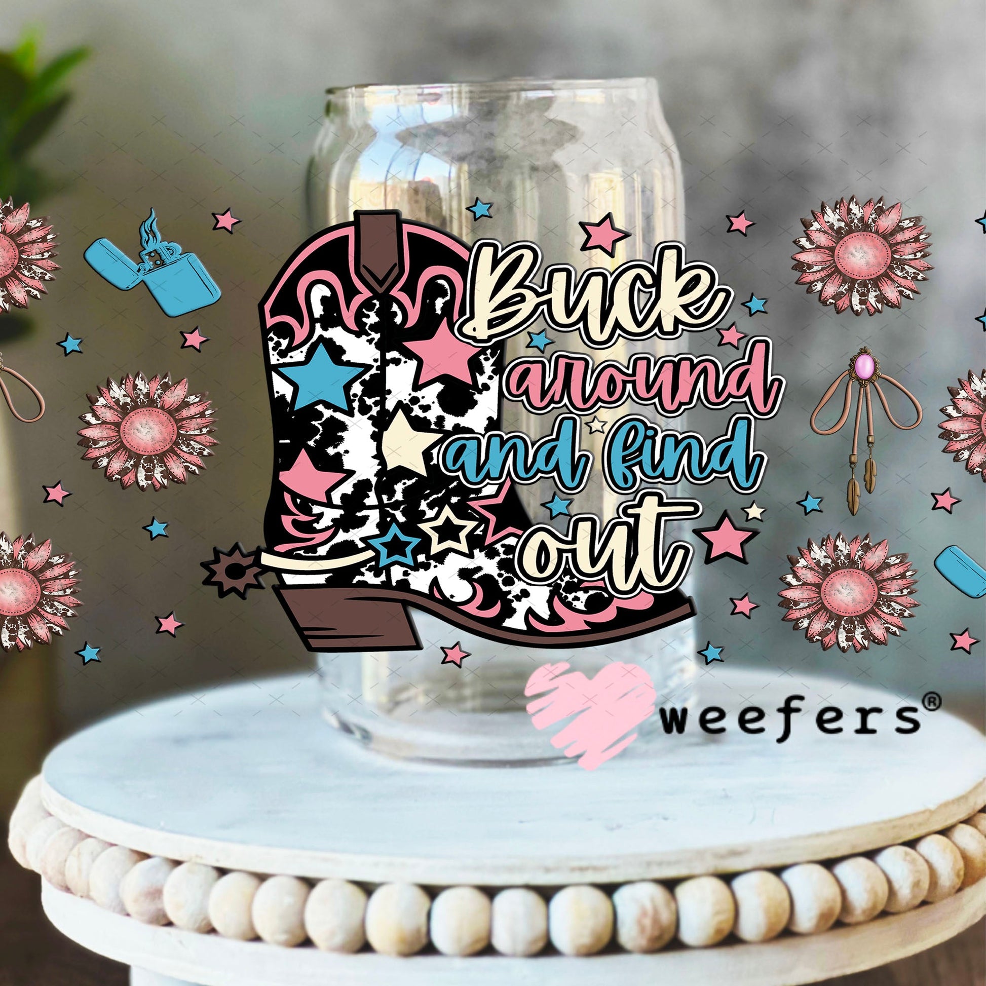 Buck around and Find Out Pink and Blue UV DTF Cup Wrap - Weefers Exclusive Wrap 16oz Libbey Glass Original Size Cup Wrap Weefers