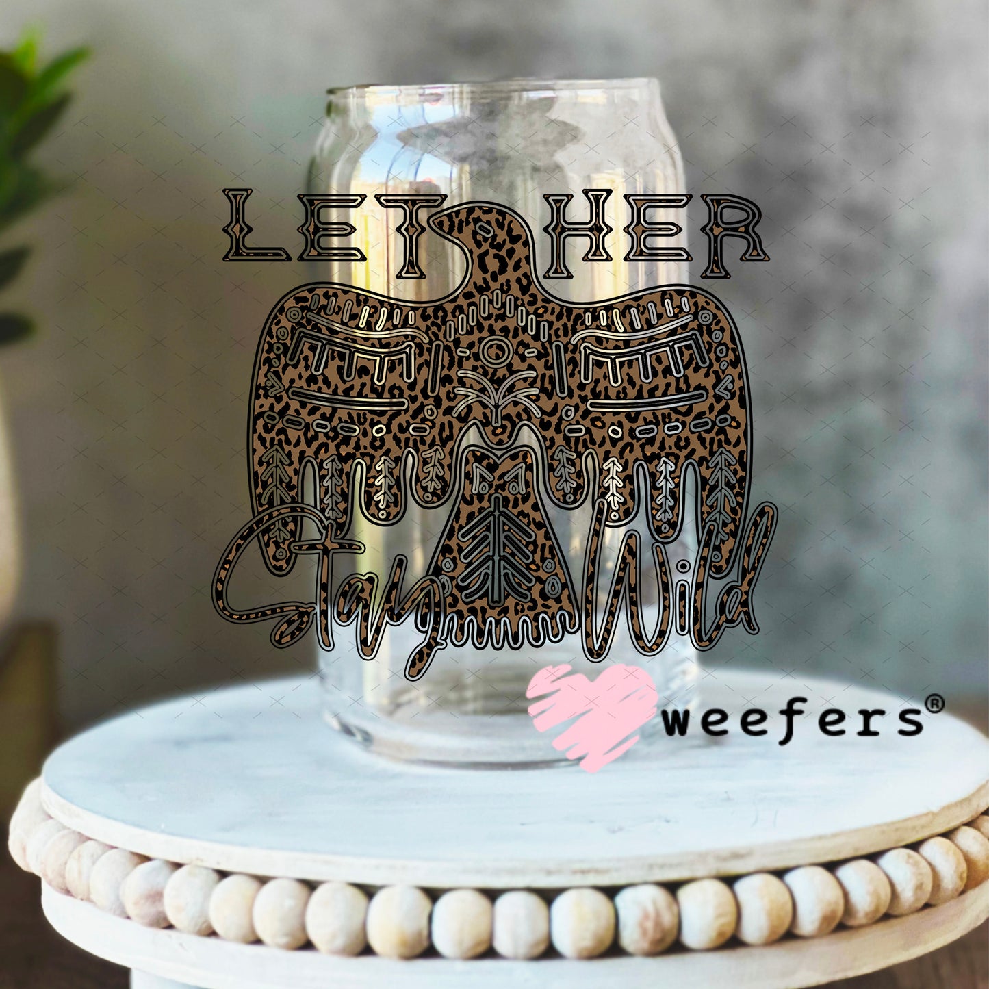 Let Her Stay Wild UV DTF Decal 16oz Libbey Glass Original Size Weefers