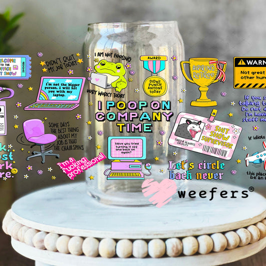 Funny Work Quotes UV DTF Cup Wrap - Weefers Exclusive Wrap Weefers