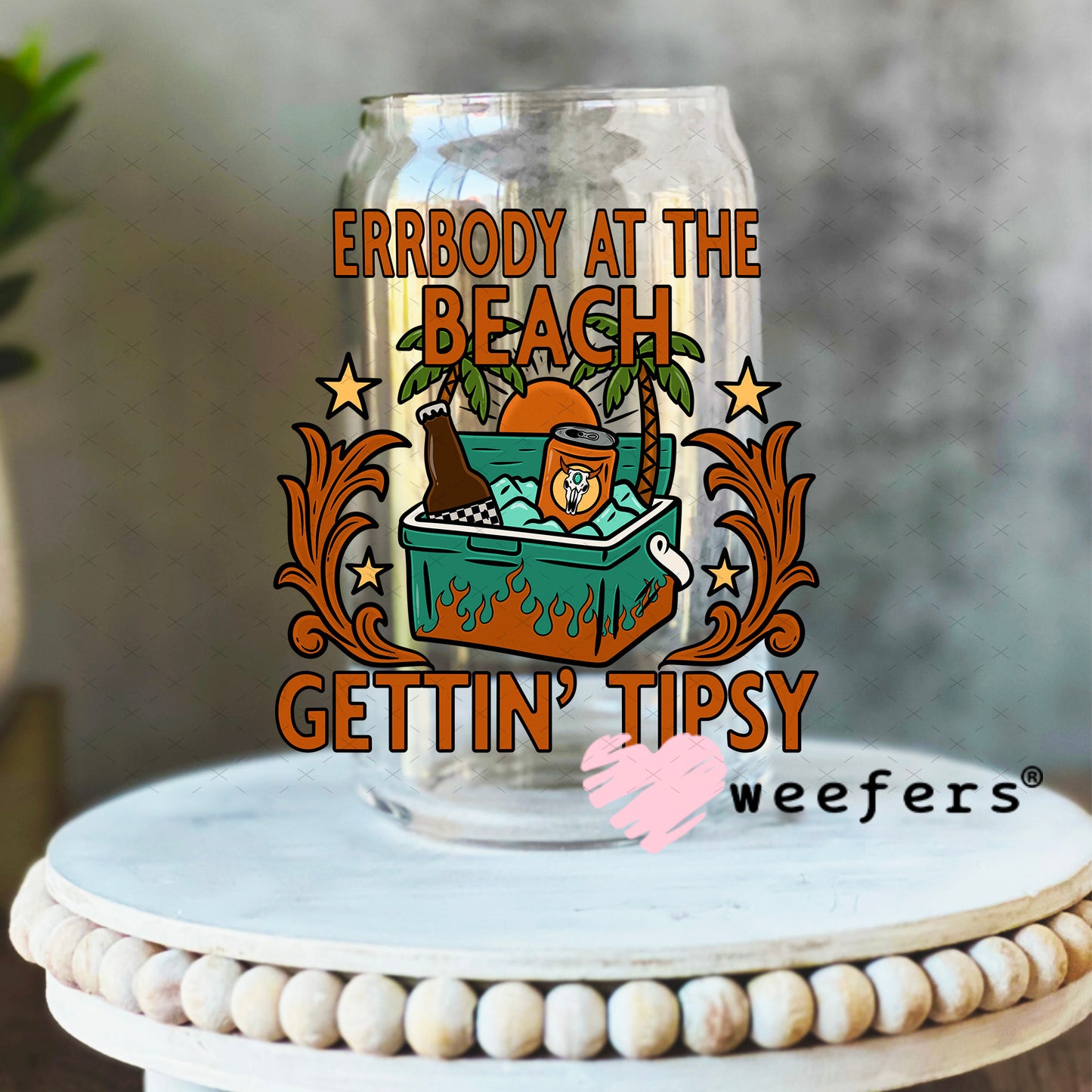 Errbody at The Beach Gettin' Tipsy UV DTF Decal 16oz Libbey Glass Original Size Weefers