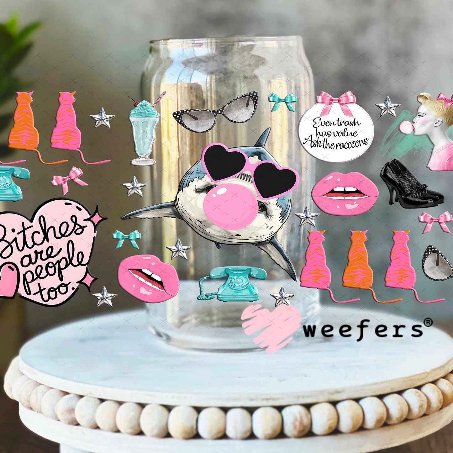B$tches are People Too UV DTF Cup Wrap - Weefers Exclusive Wrap 16oz Libbey Glass Original Size Weefers