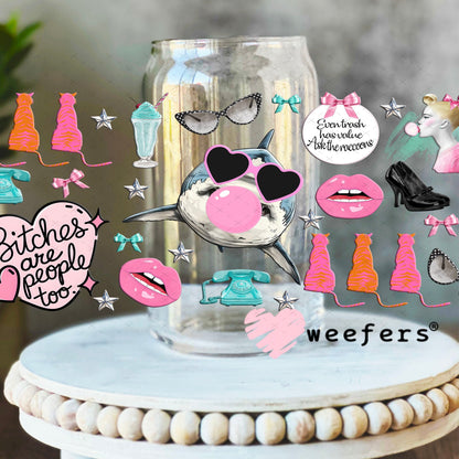 B$tches are People Too UV DTF Cup Wrap - Weefers Exclusive Wrap 16oz Libbey Glass Original Size Weefers