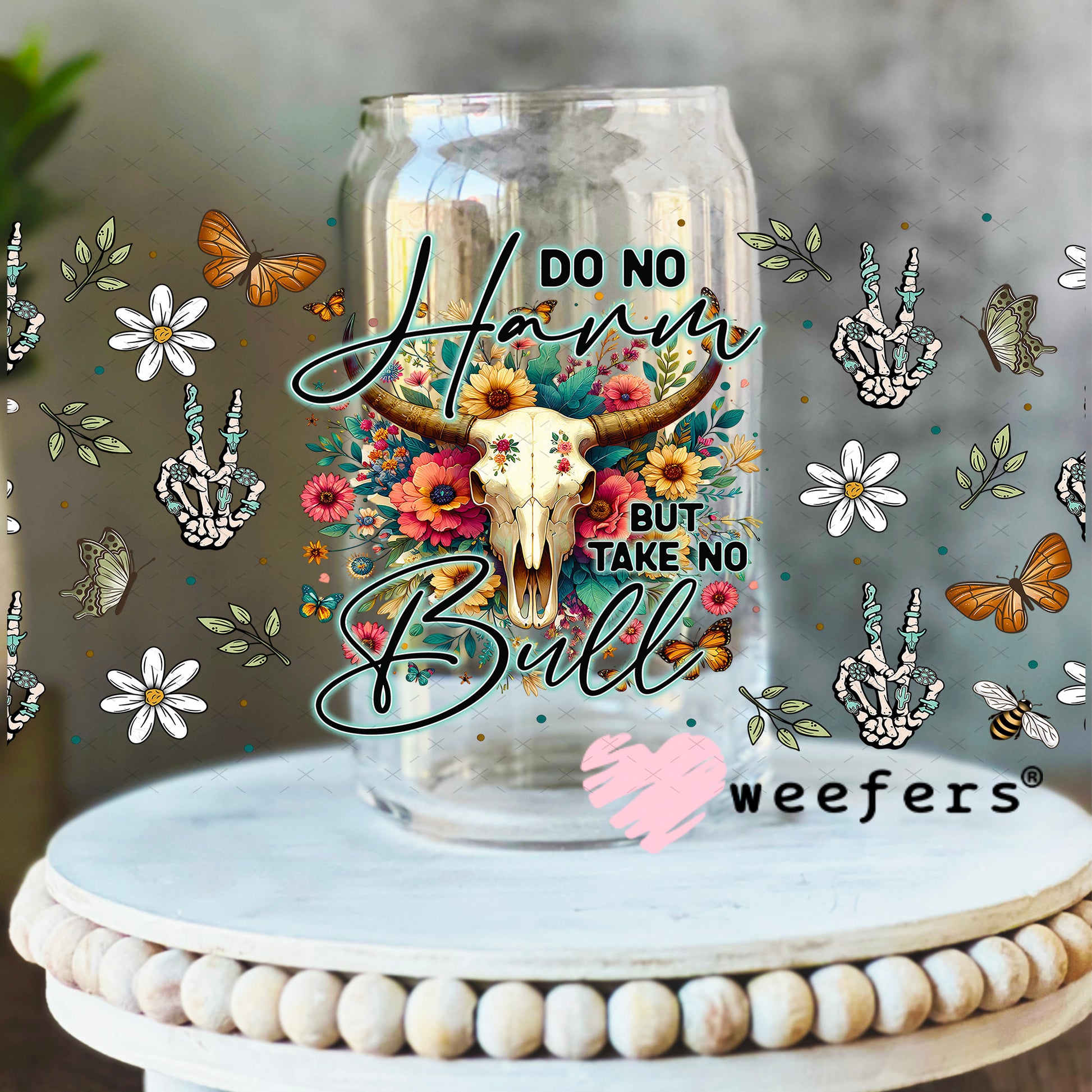 Do No Harm But Take No Bull UV DTF Cup Wrap - Weefers Exclusive Wrap 16oz Libbey Glass Original Size Weefers