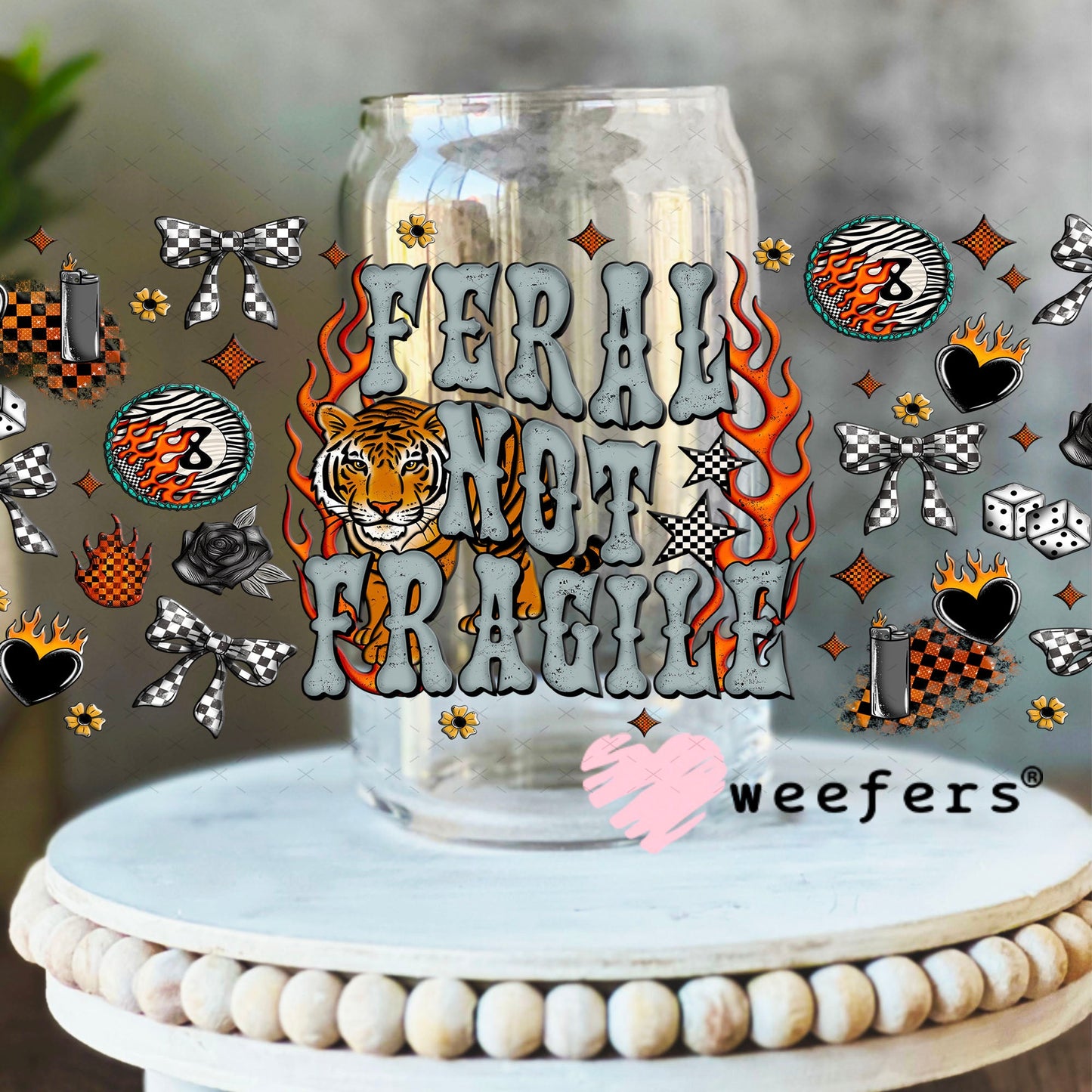 Feral Not Fragile UV DTF Cup Wrap - Weefers® Exclusive 16oz Libbey Glass Original Size Cup Wrap Weefers