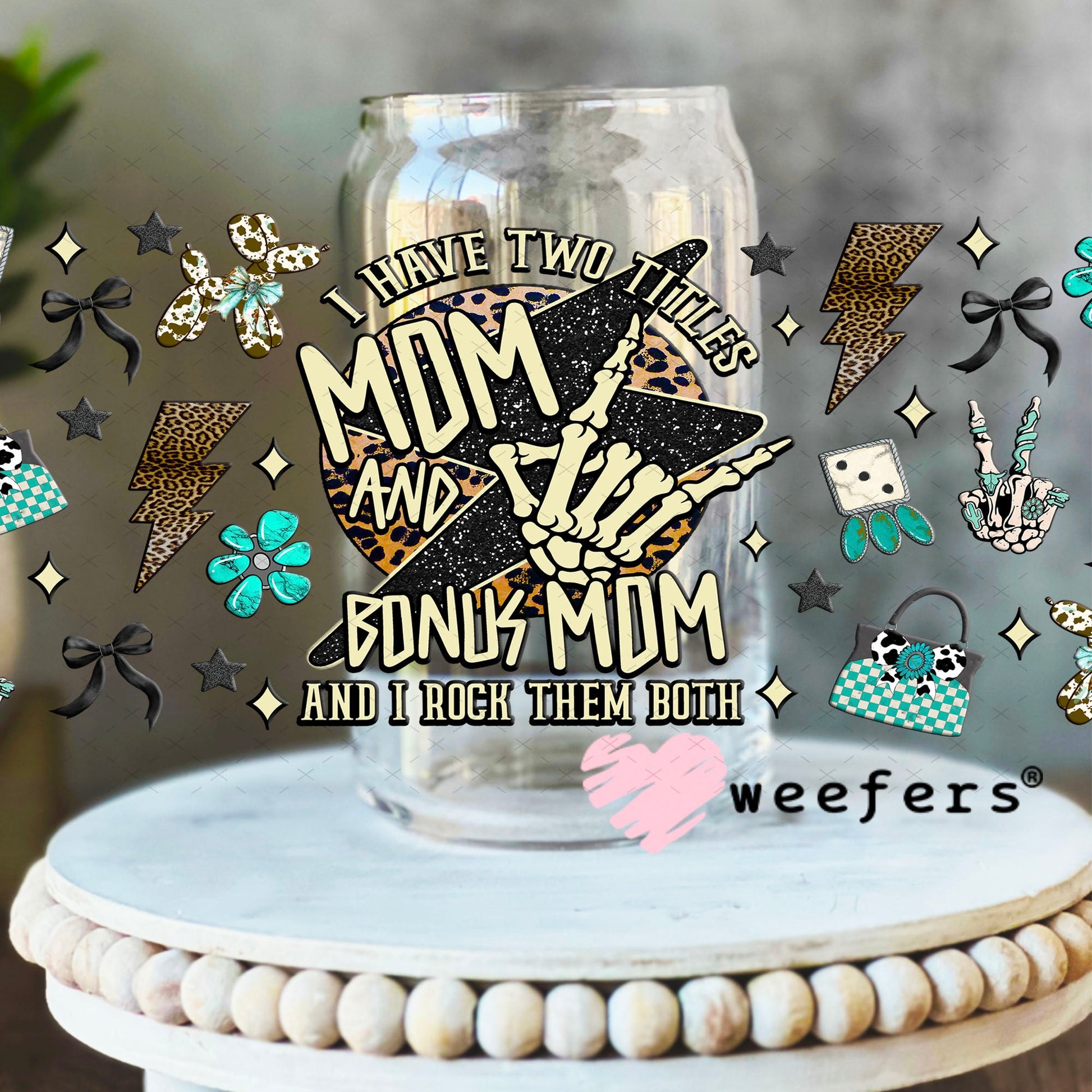 I have Two Titles Mom and Bonus Mom UV DTF Cup Wrap - Weefers® Exclusive 16oz Libbey Glass Original Size Cup Wrap Weefers