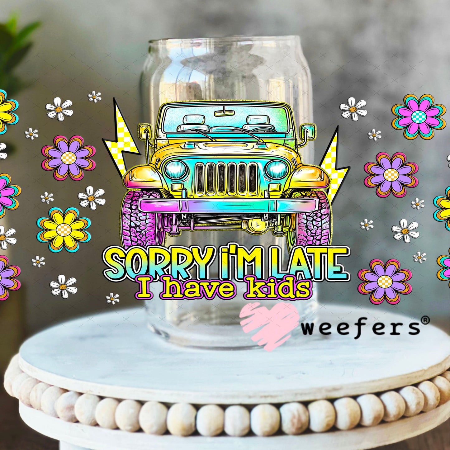 Sorry I'm Late I Have Kids UV DTF Cup Wrap - Weefers Exclusive Wrap 16oz Libbey Glass Original Size Cup Wrap Weefers