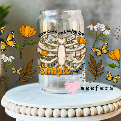 Slow Down and Enjoy the Simple Things UV DTF Cup Wrap 16oz Libbey Glass Original Size Weefers