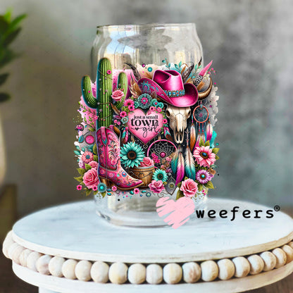Just a Small Town Girl UV DTF Decal 16oz Libbey Glass Original Size Weefers