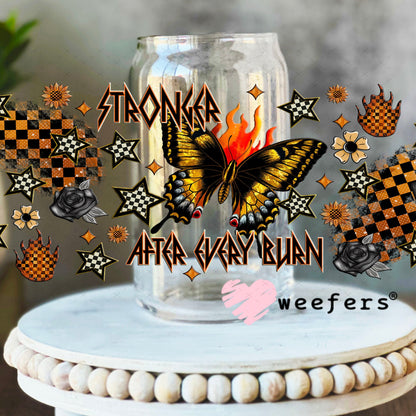 Stronger After Every Burn UV DTF Cup Wrap - Weefers Exclusive 16oz Libbey Glass Original Size Cup Wrap Weefers