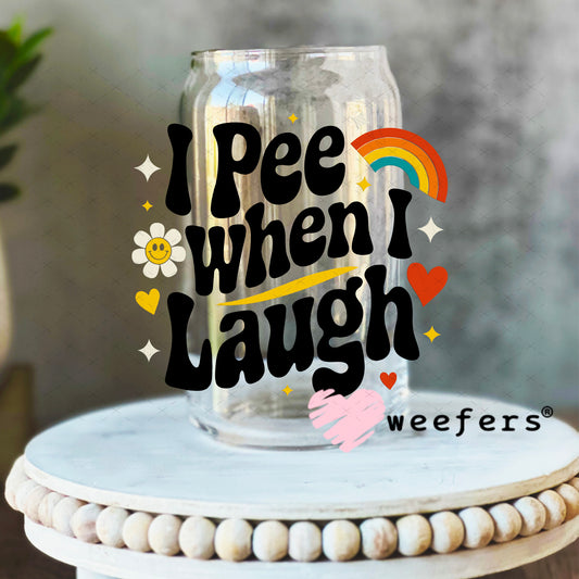 I Pee When I Laugh UV DTF Decal 16oz Libbey Glass Original Size Weefers