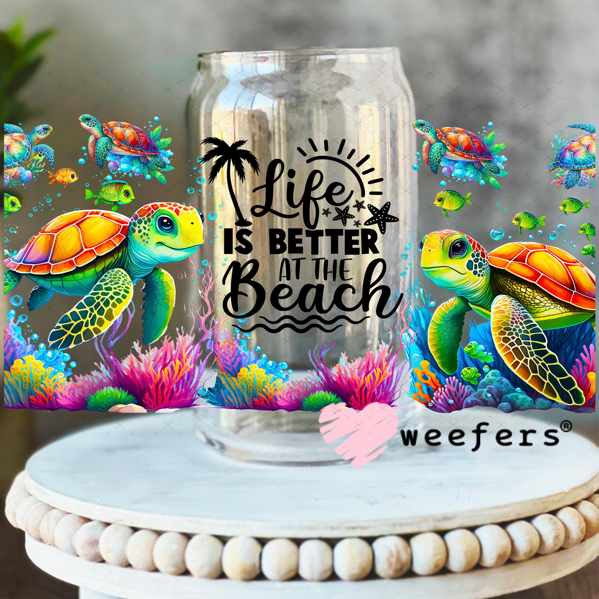 Life is Better at the Beach UV DTF Cup Wrap 16oz Libbey Glass Original Size Weefers