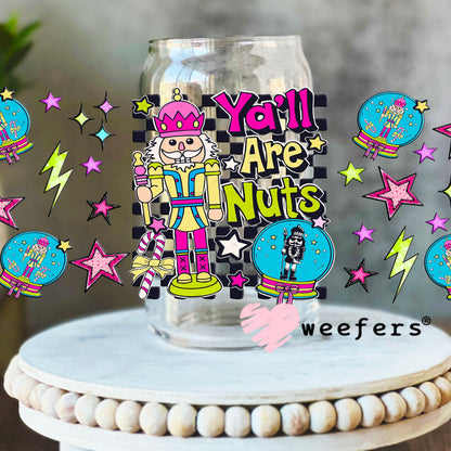 Y'all are Nuts UV DTF Christmas Cup Wrap - Weefers Exclusive 16oz Libbey Glass Original Size Cup Wrap Weefers