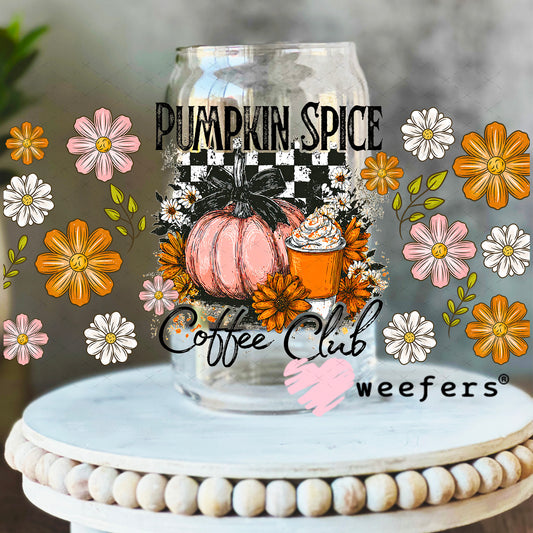 Pumpkin Spice Coffee Club UV DTF Christmas Cup Wrap - Weefers Exclusive 16oz Libbey Glass Original Size Weefers