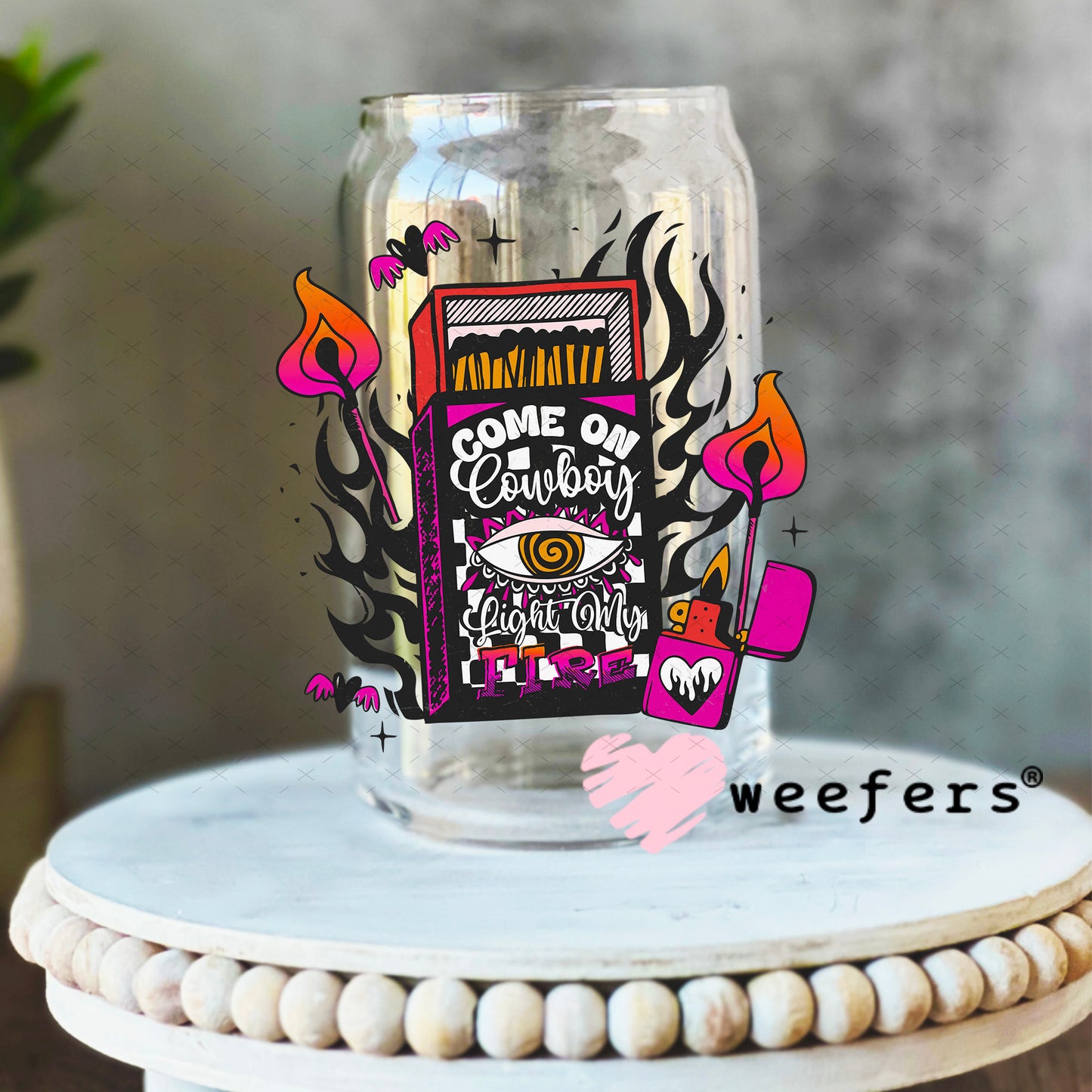 Come Cowboy Light My Fire UV DTF Decal 16oz Libbey Glass Original Size Weefers