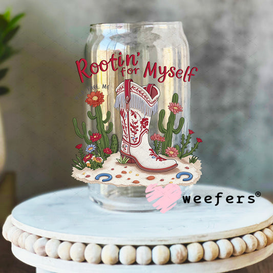 Rootin for Myself UV DTF Decal 16oz Libbey Glass Original Size Weefers