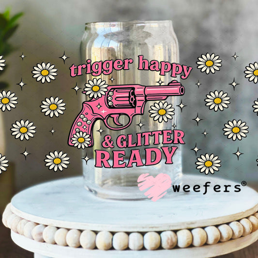 Trigger Happy & Glitter Ready UV DTF Cup Wrap - Weefers® Exclusive 16oz Libbey Glass Original Size Cup Wrap Weefers