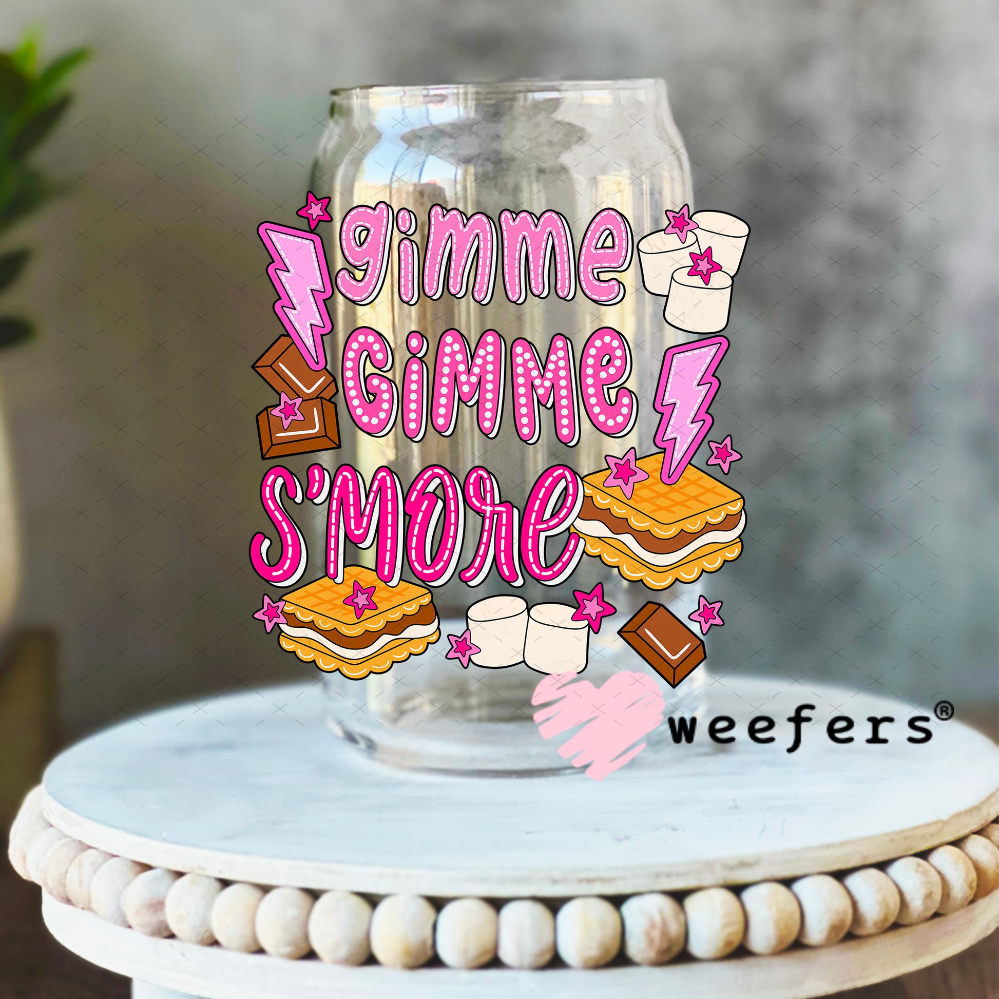 Gimme Gimme Smore Pink On UV DTF Decal 16oz Libbey Glass Original Size Weefers