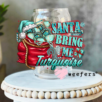 Santa Bring Me Turquoise UV DTF Decal 16oz Libbey Glass Original Size Weefers