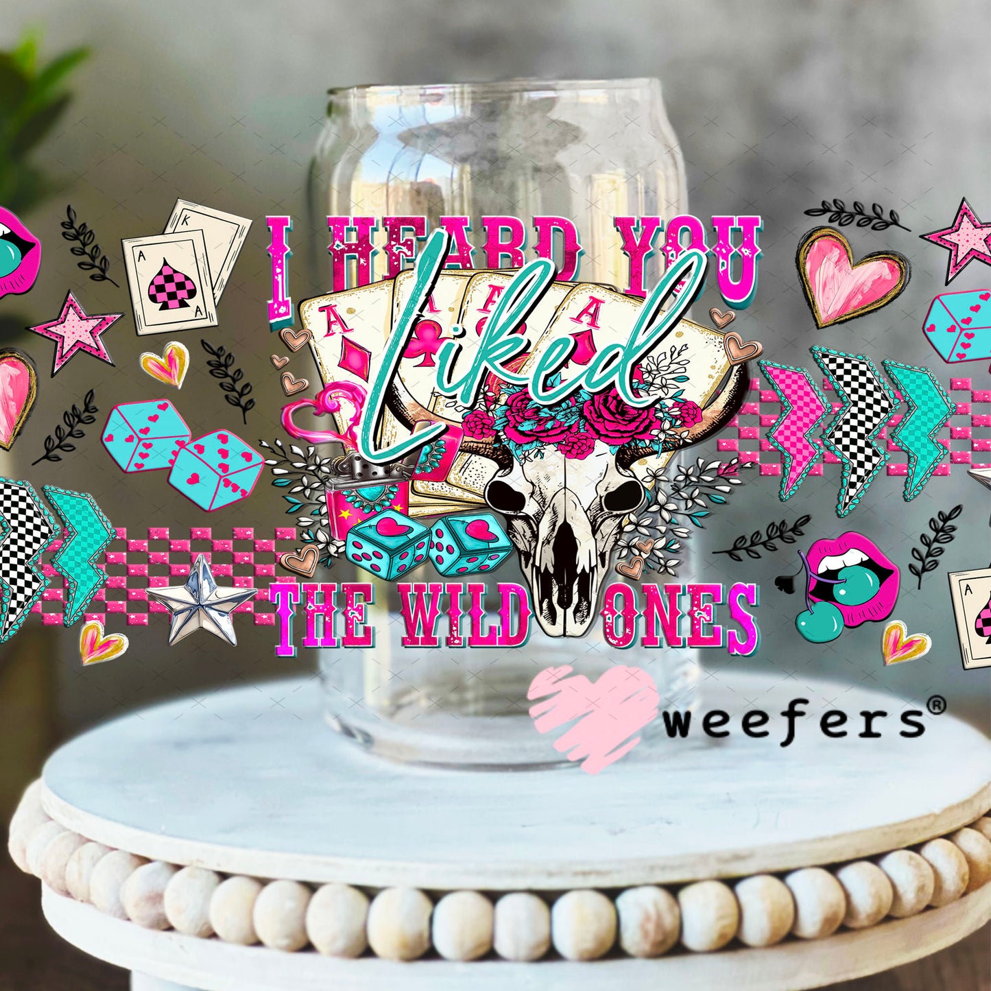 I Heard You Liked the Wild Ones UV DTF Cup Wrap - Weefers Exclusive 16oz Libbey Glass Original Size Cup Wrap Weefers
